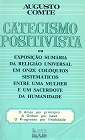 Catecismo positivista ou exposição da religião universal de onze colóquios sistemáticos entre uma mulher e um sacerdote da humanidade